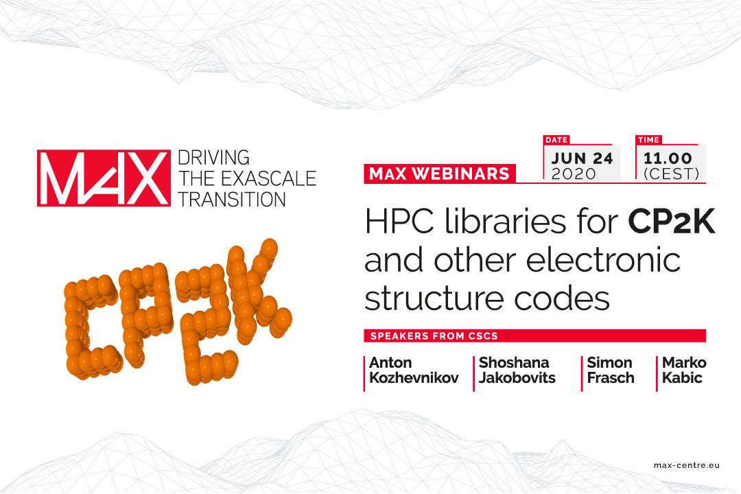 MaX Webinar on flagship codes: CP2K